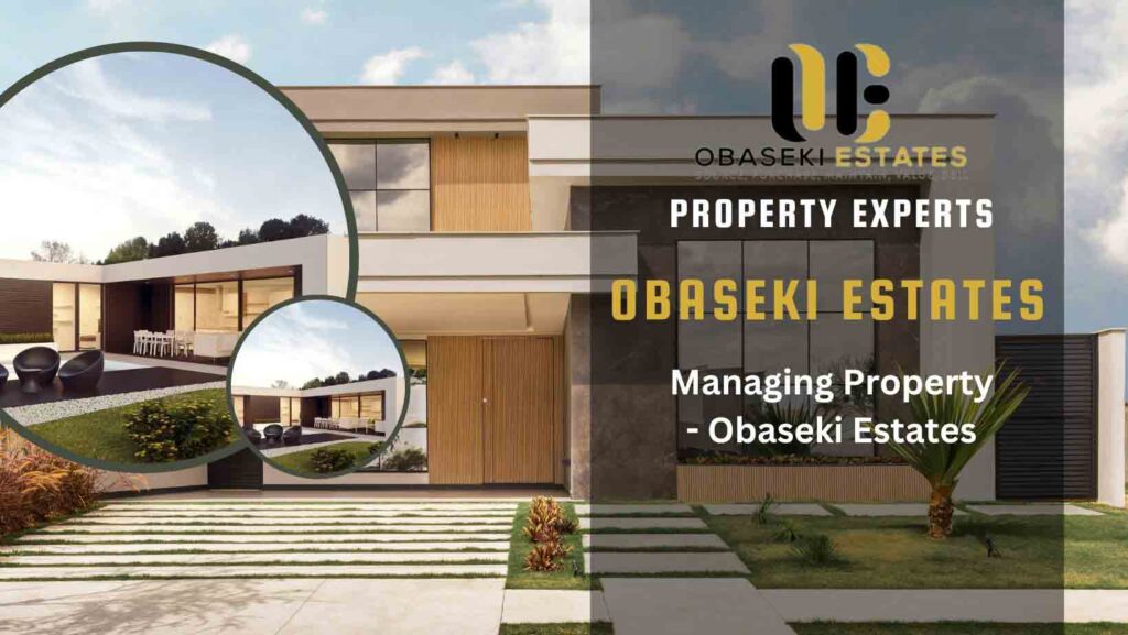 Managing Property - Obaseki Estates